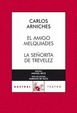 Cover of El amigo Melquiades / La señorita de Trevélez