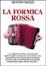 Cover of La formica rossa