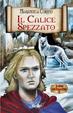 Cover of Il calice spezzato
