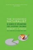 The Economic Naturalist : In Search of Explanations for Everyday Enigmas