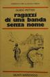 Cover of Ragazzi di una banda senza nome