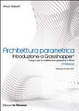 Cover of Architettura parametrica. Introduzione a Grasshopper