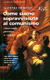 Cover of Come siamo sopravvissute al comunismo riuscendo persino a ridere