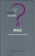 Cover of Male - È possibile vivere senza il male?