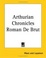 Cover of "Arthurian Chronicles Roman De Brut"