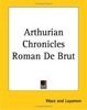 Cover of Arthurian Chronicles Roman De Brut