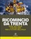 Cover of Ricomincio da trenta. Sfide, battaglie e buone idee per il futuro dell'Italia