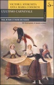 L'ultimo carnevale Goya, de Sade e il mondo alla rovescia