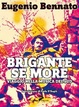 Cover of Brigante se more. Alla scoperta della musica del Sud