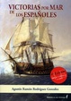 Cover of Victorias por mar de los españoles