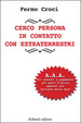 Cover of Cerco persona in contatto con extraterrestri