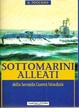 Cover of Sottomarini alleati della Seconda Guerra Mondiale