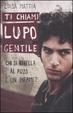 Cover of Ti chiami lupo gentile