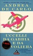 Cover of Uccelli da gabbia e da voliera