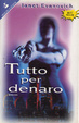 Cover of Tutto per denaro
