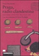 Cover of Praga radio clandestina