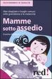Cover of Mamme sotto assedio
