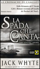 La spada che canta Le cronache di Camelot