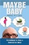 Cover of Maybe Baby