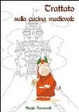 Cover of Trattato sulla cucina medievale