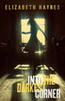 Cover of Into the Darkest Corner