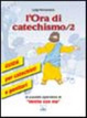 Cover of L'ora di catechismo. Guida per catechisti e genitori al sussidio operativo di «Venite con me»