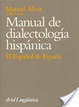 Cover of Manual de dialectología hispánica