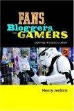 Fans, Bloggers, and Gamers : Media Consumers in a Digital Age
