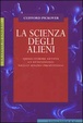 Cover of La scienza degli alieni