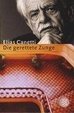 Cover of Die gerettete Zunge. Geschichte einer Jugend.
