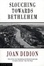 Cover of Slouching Towards Bethlehem