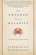 Cover of The Emperor of All Maladies