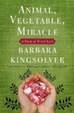 Cover of Animal, Vegetable, Miracle