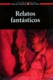 Cover of Relatos Fantasticos / Fantastic Stories