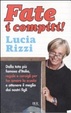 Cover of Fate i compiti! Dalla tata più famosa d'Italia, regole e consigli per far amare la scuola e ottenere il meglio dai nostri figli