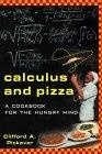 Calculus and Pizza : A Math Cookbook for the Hungry Mind