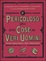 Cover of Il pericoloso libro delle cose da veri uomini