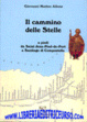 Cover of Il cammino delle stelle. A piedi da Saint Jean-Pied-de-Port a Santiago di Compostela
