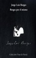 Cover of BORGES POR EL MISMO