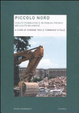 Cover of Piccolo Nord. Scelte pubbliche e interessi privati nell'Alto Milanese