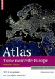Cover of Atlas d'une nouvelle Europe