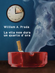 Cover of La vita non dura un quarto d’ora