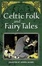Cover of Celtic Folk and Fairy Tales