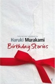 Birthday Stories : Selected and Introduced by Haruki Murakami