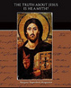 Cover of The Truth about Jesus Is He a Myth