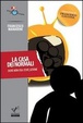 Cover of La casa dei normali