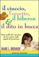 Cover of Il ciuccio, l'orsetto, il biberon e il dito in bocca