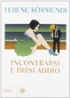 Cover of Incontrarsi e dirsi addio