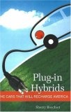Plug-in Hybrids : The Cars That Will Recharge America