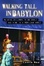 Cover of "Walking Tall in Babylon"